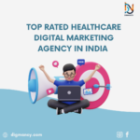 Top Rated Healthcare digital marketing agency in India 